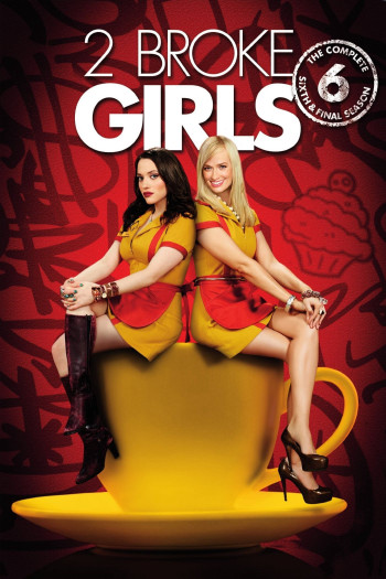 2 Nàng Bá Đạo (Phần 6) - 2 Broke Girls (Season 6) (2016)