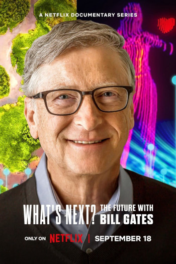 Điều gì kế tiếp? Tương lai với Bill Gates - What's Next? The Future with Bill Gates (2024)