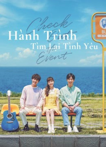 Hành Trình Tìm Lại Tình Yêu - Check Out The Event (2021)