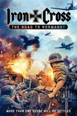 Thập Tự Sắt: Đường Đến Normandy - Iron Cross: The Road to Normandy