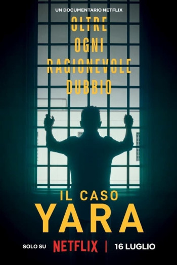 Vụ án Yara Gambirasio: Vượt qua mọi nghi ngờ - The Yara Gambirasio Case: Beyond Reasonable Doubt (2024)